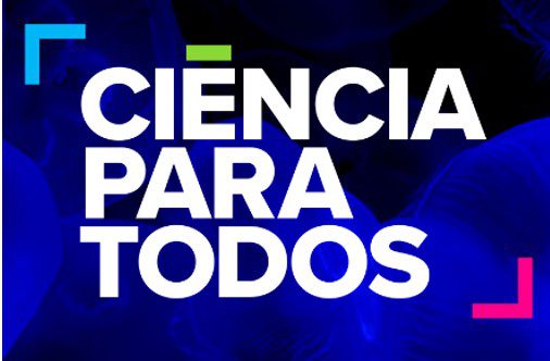 Inscrições abertas para a 3ª edição do Prêmio Ciência para Todos.