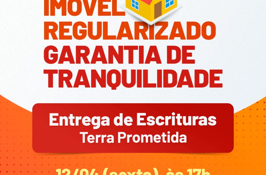 Prefeitura de Lauro de Freitas entrega escrituras a moradores de Terra Prometida, em Vida Nova, nesta sexta-feira (12)