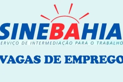 SineBahia informa as vagas para Segunda-feira (15/04)