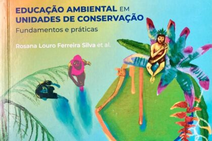 Experiências de educação ambiental em Unidades de Conservação: livro reúne práticas inspiradoras