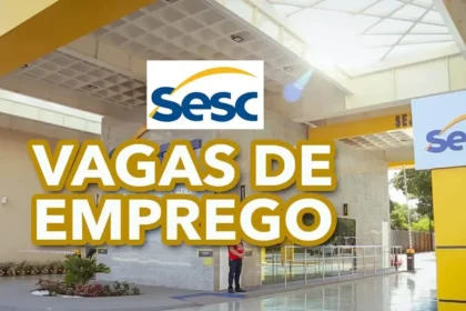 Sesc abre vagas para Porteiro, Nutricionista, Auxiliar de Classe e mais 04 funções