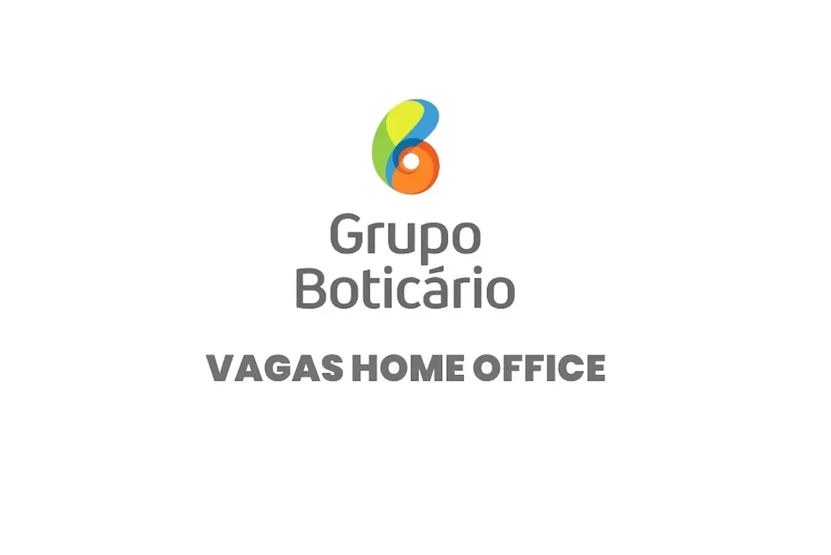 Home Office: O Boticário abriu vaga para Trabalhar de Casa como Assistente Financeiro